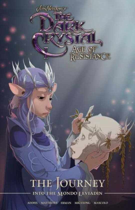 Jim Henson&#039;s The Dark Crystal: Age of Resistance: The Journey into the Mondo Leviadin av Matthew Erman