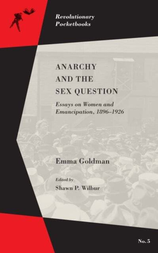 Anarchy And The Sex Question av Emma Goldman