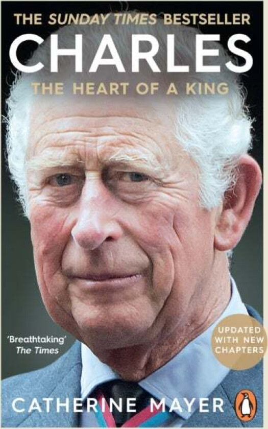 Charles: The Heart of a King av Catherine Mayer