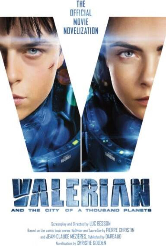 Valerian and the City of a Thousand Planets: The Official Movie Novelization av Christie Golden