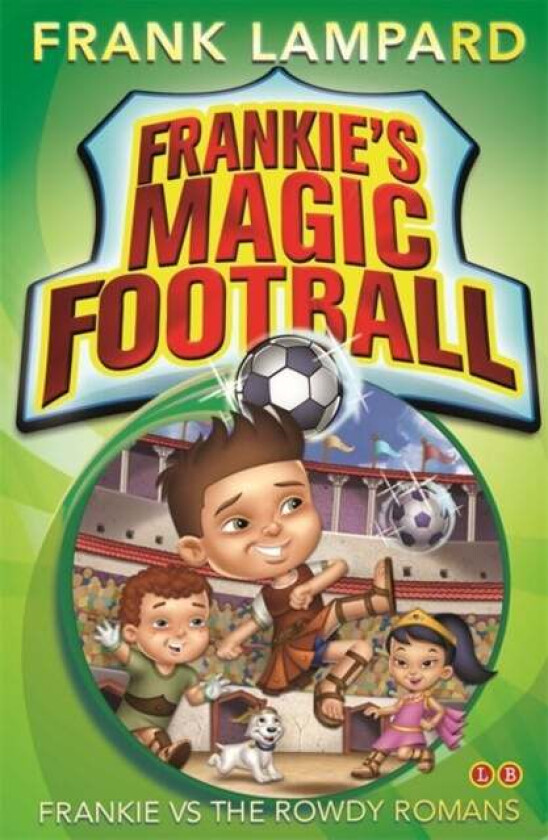 Frankie's Magic Football: Frankie vs The Rowdy Romans av Frank Lampard