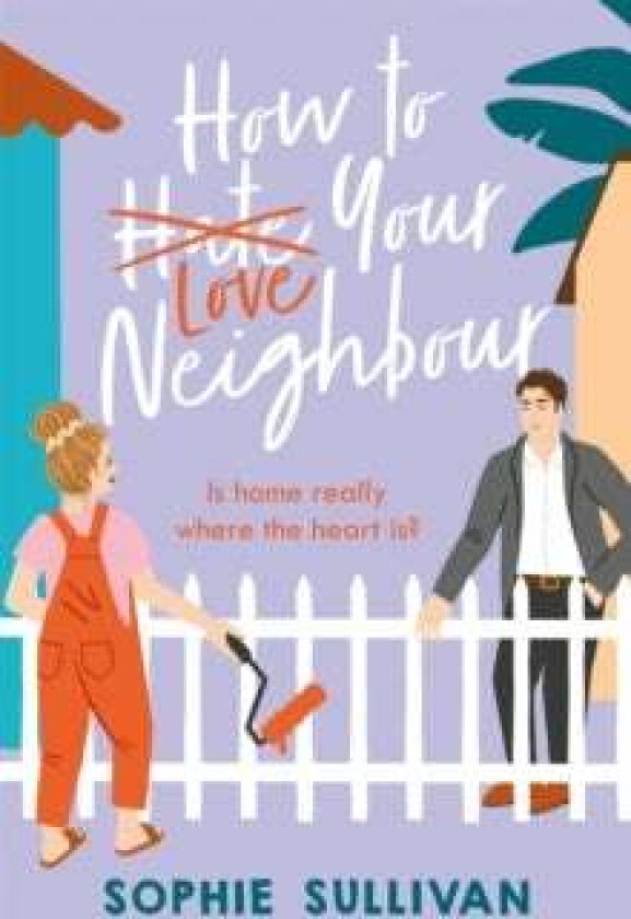 How to Love Your Neighbour av Sophie Sullivan