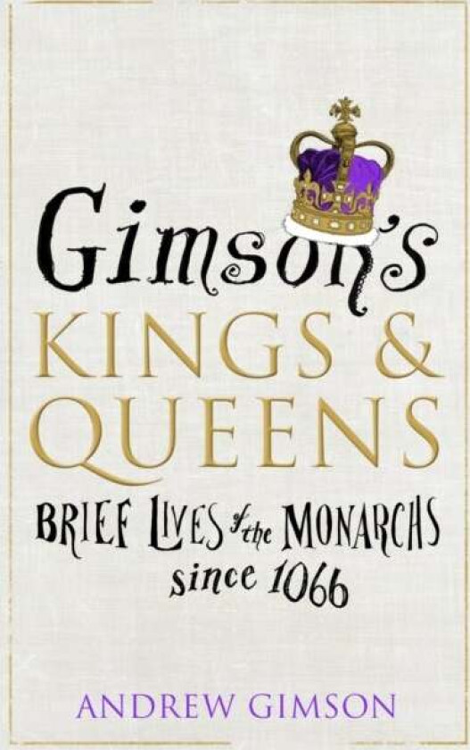 Gimson's Kings and Queens av Andrew Gimson