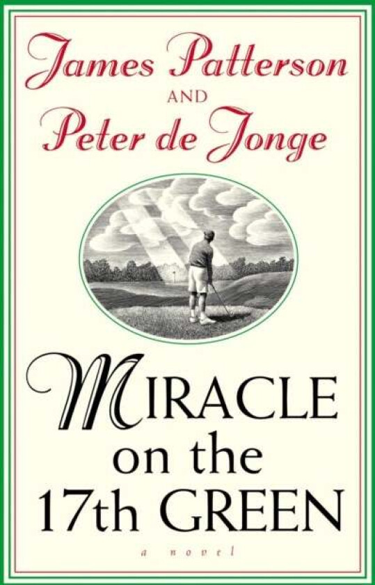 Miracle on the 17th Green av James Patterson, Peter De Jonge