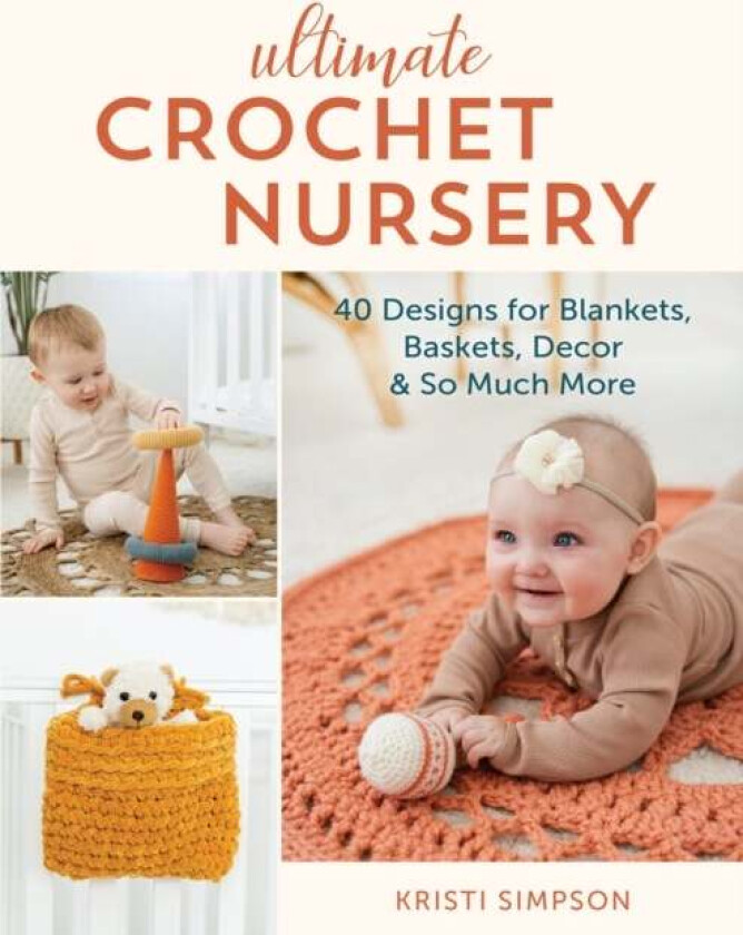 Ultimate Crochet Nursery av Kristi Simpson