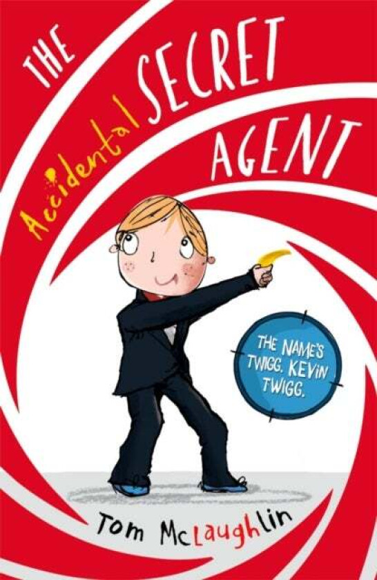 The Accidental Secret Agent av Tom (Author and Illustrator) McLaughlin