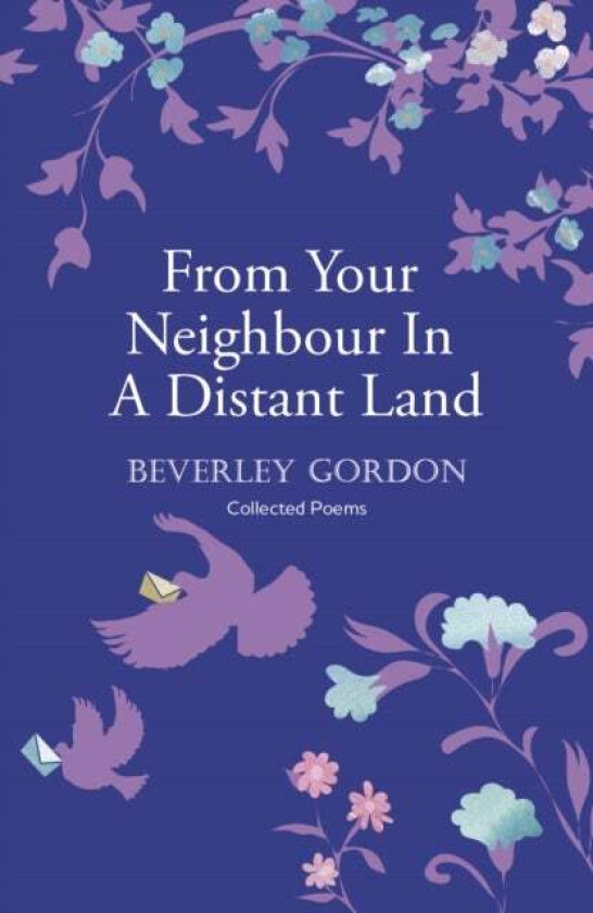From Your Neighbour In A Distant Land av Beverley Gordon