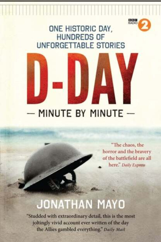 D-Day Minute By Minute av Jonathan Mayo