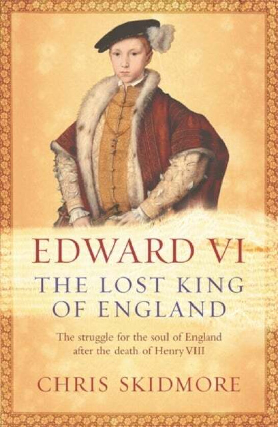 Edward VI av Chris Skidmore