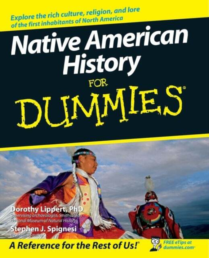 Native American History For Dummies av Dorothy Lippert, Stephen J. Spignesi