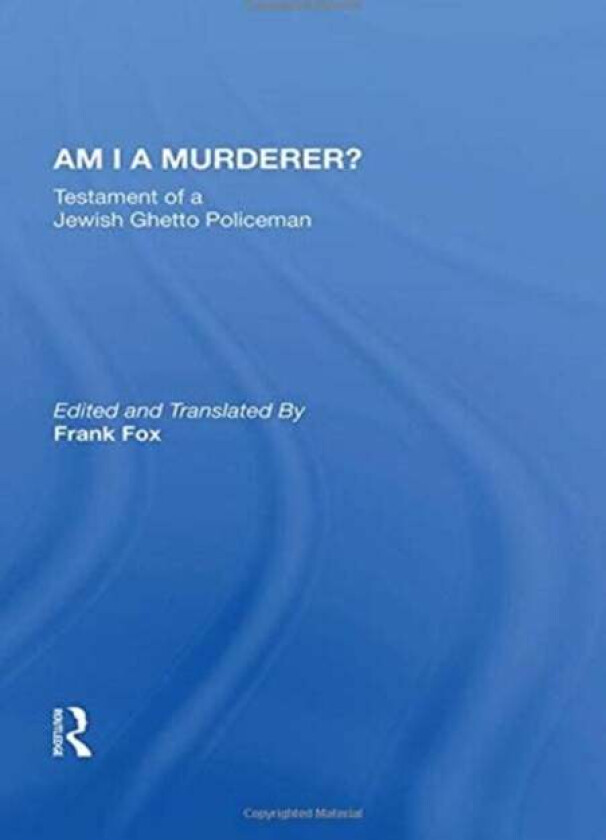 Am I A Murderer? av Calel Perechodnik