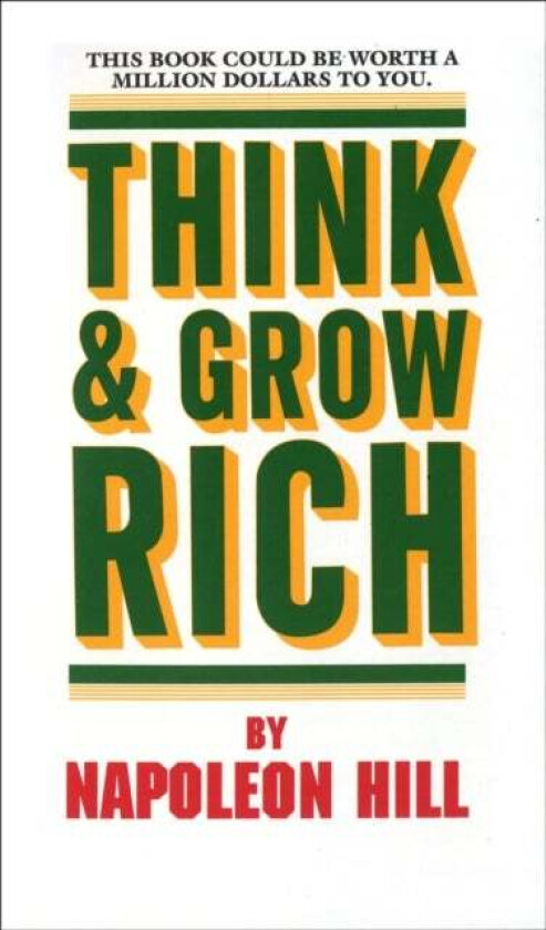 Think and Grow Rich av Napoleon Hill