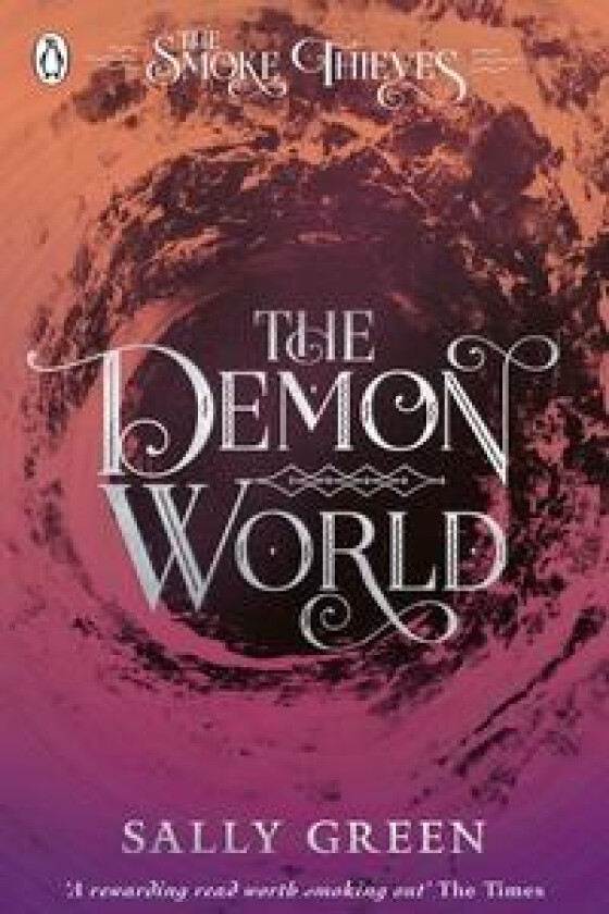 The Demon World (The Smoke Thieves Book 2) av Sally Green