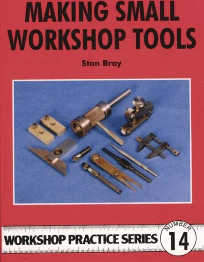 Making Small Workshop Tools av Stan Bray