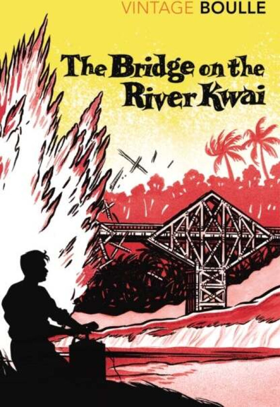 The Bridge On The River Kwai av Pierre Boulle