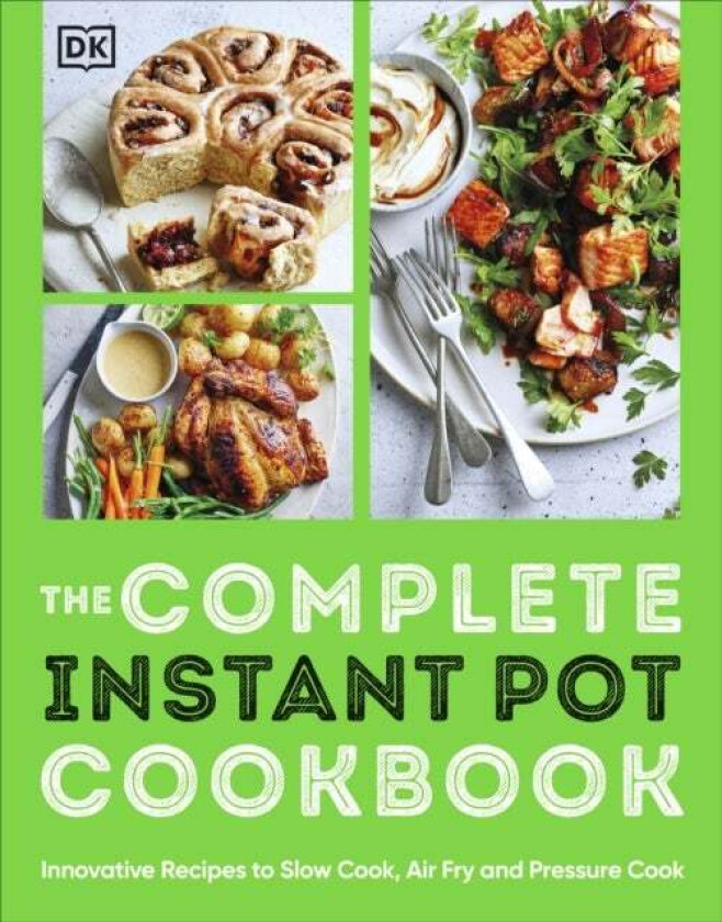 The Complete Instant Pot Cookbook av DK