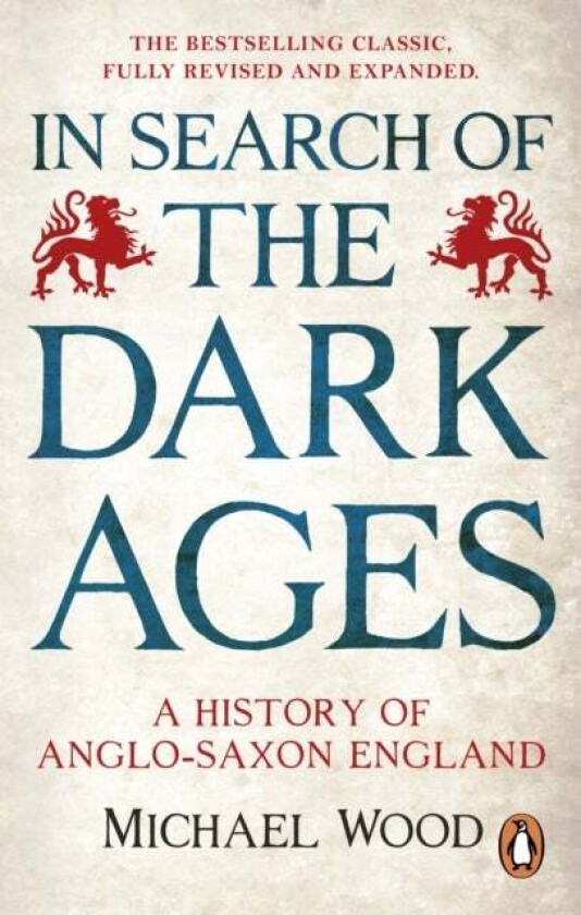 In Search of the Dark Ages av Michael Wood