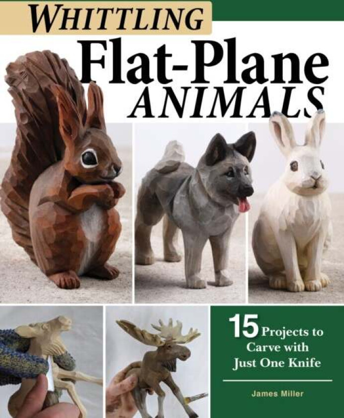 Whittling Flat-Plane Animals av James Ray Miller