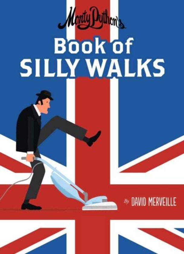Monty Python's Book of Silly Walks av David Mervielle