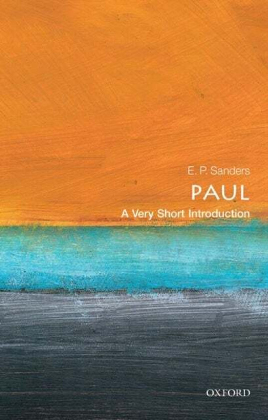Paul: A Very Short Introduction av E. P. (Arts and Sciences Professor of Religion Arts and Sciences Professor of Religion Duke University Durham North