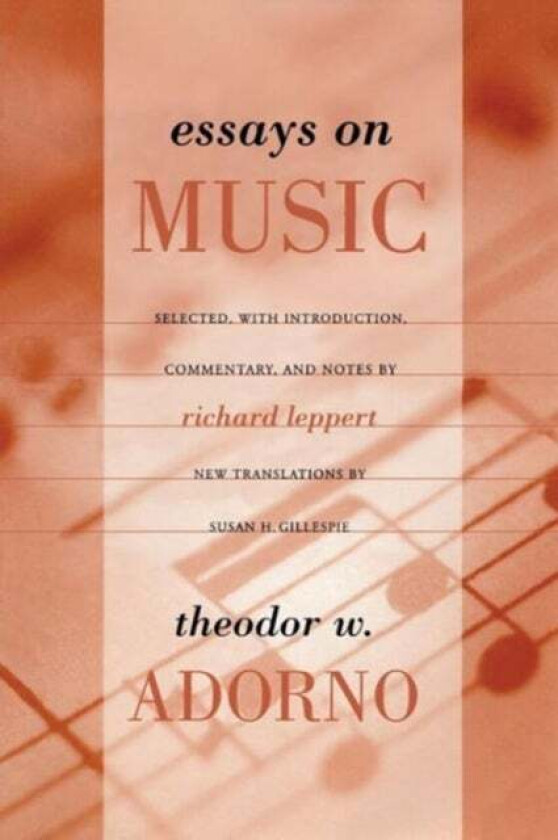 Essays on Music av Theodor Adorno