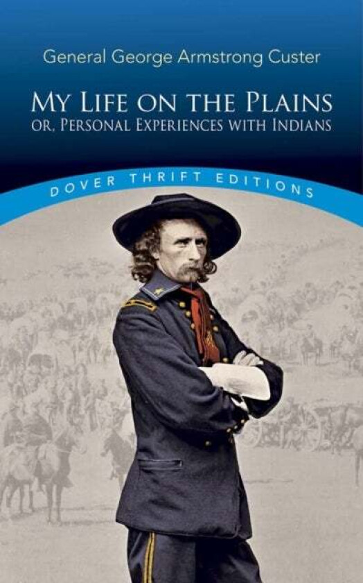 My Life on the Plains av George Custer