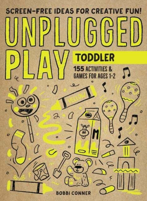 Unplugged Play: Toddler av Bobbi Conner