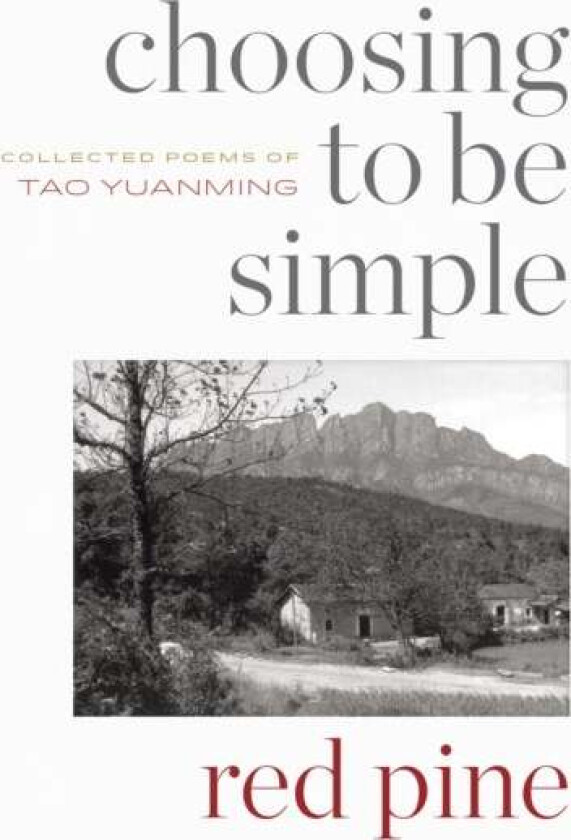 Choosing To Be Simple Av Tao Yuanming
