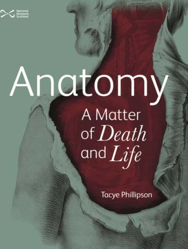 Anatomy: A Matter of Death and Life av Tacye Phillipson