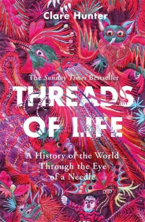 Threads of Life av Clare Hunter