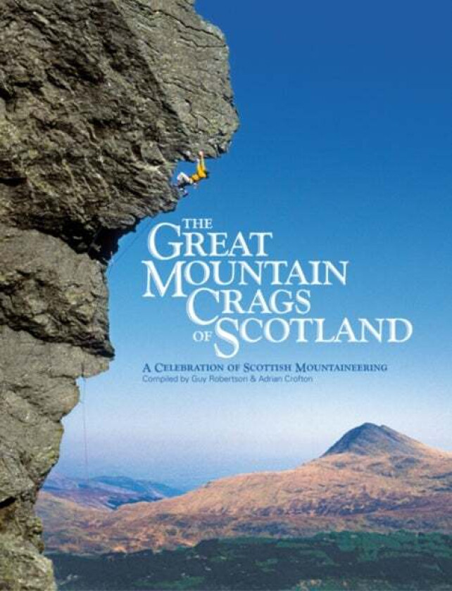 The Great Mountain Crags of Scotland av Guy Robertson, Adrian Crofton
