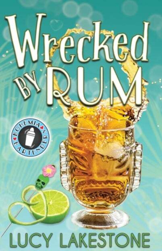 Wrecked by Rum av Lucy Lakestone