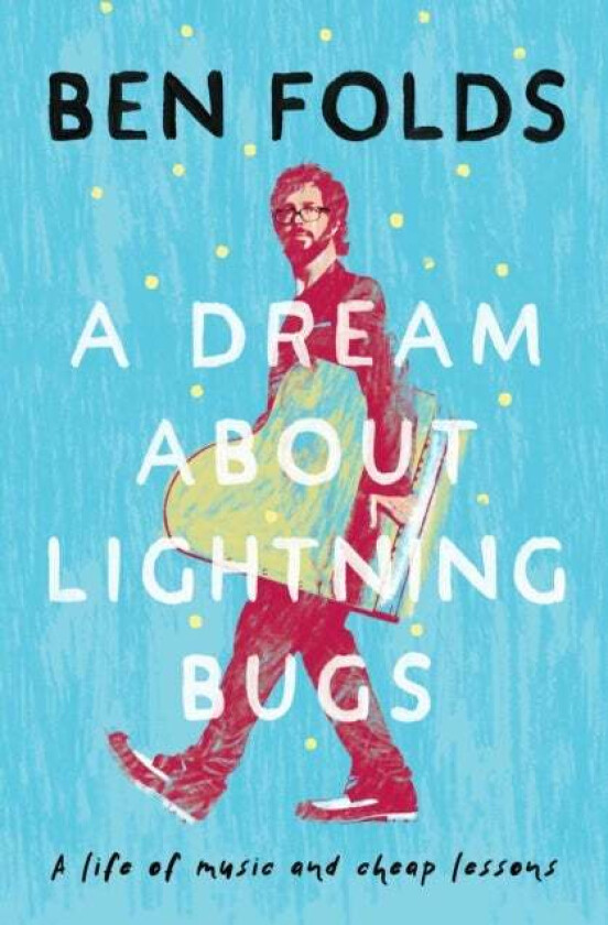 A Dream About Lightning Bugs Av Ben Folds