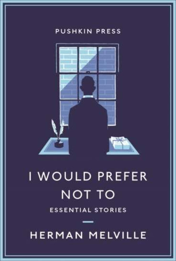 I Would Prefer Not To av Herman Melville