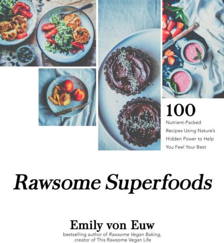 Rawsome Superfoods av Emily von Euw