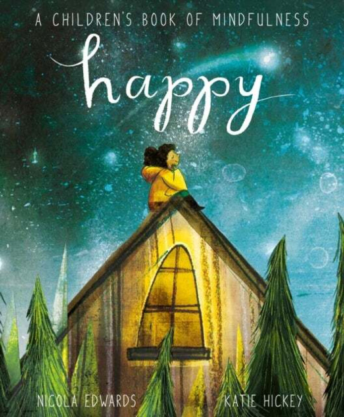 Happy: A Children's Book of Mindfulness av Nicola Edwards
