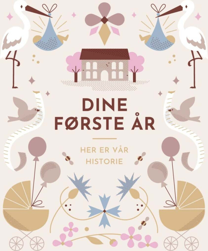 Dine første år : her er vår historie