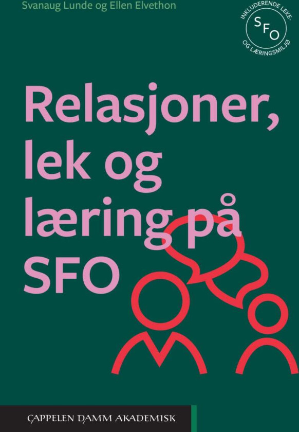 Relasjoner, lek og læring på SFO av Ellen Elvethon, Svanaug Lunde