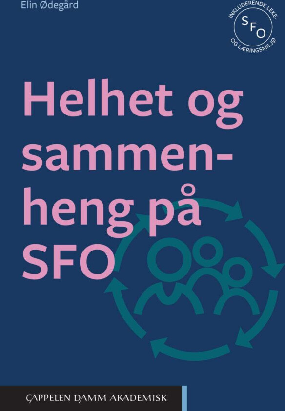 Helhet og sammenheng på SFO av Elin Ødegård