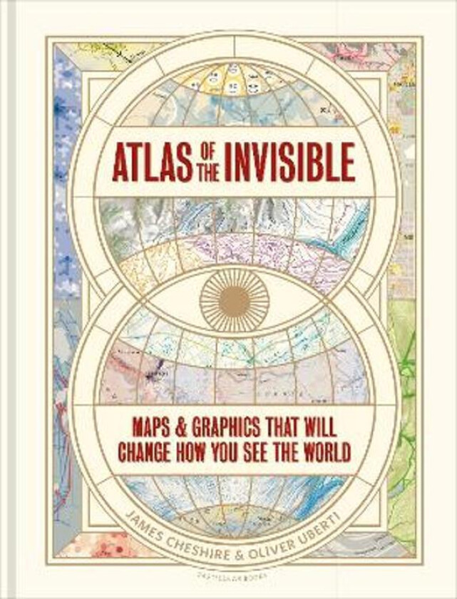 Atlas of the Invisible av James Cheshire, Oliver Uberti