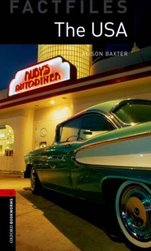 Oxford Bookworms Library Factfiles: Level 3:: The USA av Alison Baxter