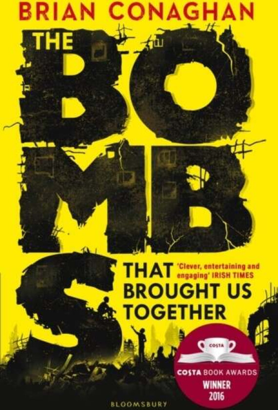 Bombs That Brought Us Together, The av Brian Conaghan