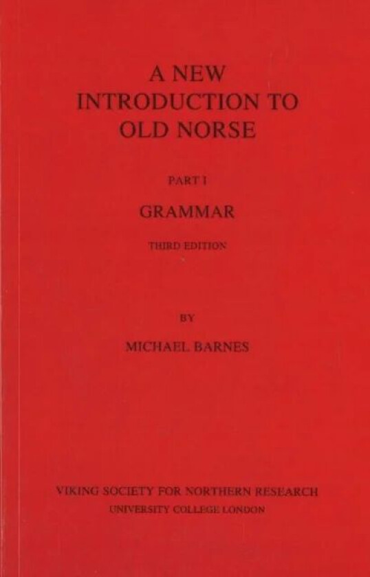 A New Introduction to Old Norse av Michael Barnes
