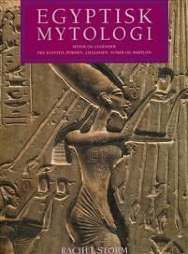 Egyptisk mytologi Rachel Storm Språk: Dansk