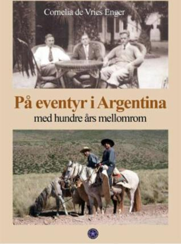 På eventyr i Argentina av Cornelia de Vries Enger