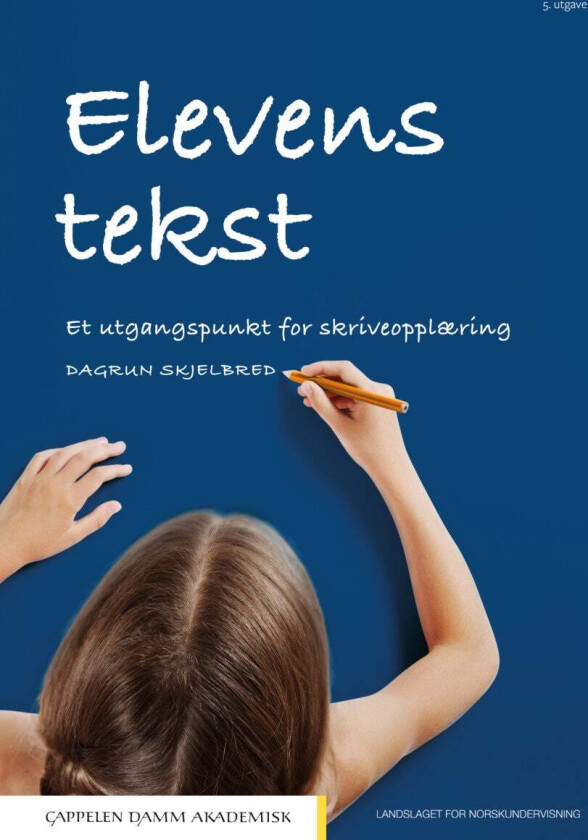 Elevens tekst av Dagrun Skjelbred