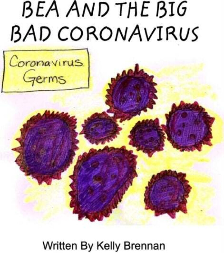 Bea and The Big Bad Coronavirus av Kelly Brennan