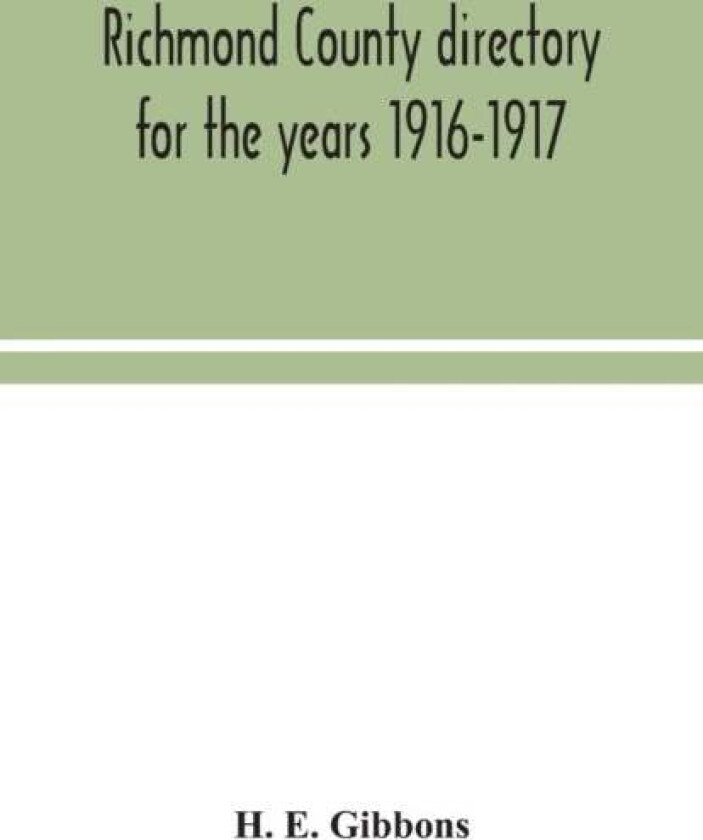 Richmond County directory for the years 1916-1917 av H E Gibbons