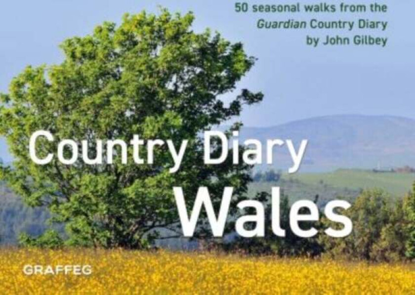 A Country Diary in Wales av John Gilbey