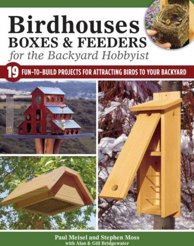 Birdhouses, Boxes & Feeders for the Backyard Hobbyist av A. & G. Bridgewater